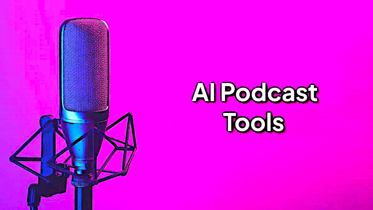 AI Podcasting Tools