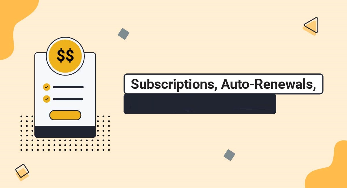 Software Subscription Auto-Renewal Tactics