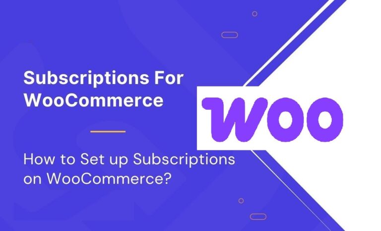 How to Set Up Subscriptions for WooCommerce